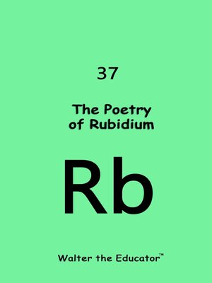cover image of The Poetry of Rubidium